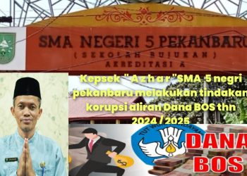 Terungkap Fakta Dugaan Penyalahgunaan Dana BOS Oleh Kepala Sekolah SMA 5 Pekanbaru 