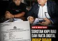 Audit Bukti Chat “Boleh” dan SK Dewan Pers Patahkan STPL Kasus ITE Zakiah Nora, KNPI Riau Desak Polresta Pekanbaru Hentikan Perkara Pemred Detakfakta
